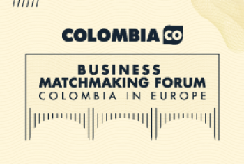 BUSINESS MATCHMAKING FORUM COLOMBIA IN EUROPE